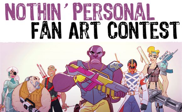 ¡Apúntate al Concurso Fan Art de NOTHIN' PERSONAL!