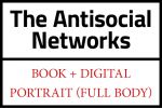 THE ANTISOCIAL NETWORKS / Book + Digital Portrait (Full Body)