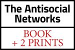 THE ANTISOCIAL NETWORKS / Book + 2 Signed Prints