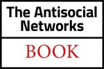 THE ANTISOCIAL NETWORKS / Book